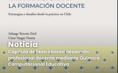Capítulo de libro aborda desarrollo profesional docente mediante Química Computacional Educativa.